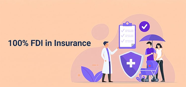 India Business Journal | 100% FDI in insurance via automatic route notified; LIC exempted with 20% cap